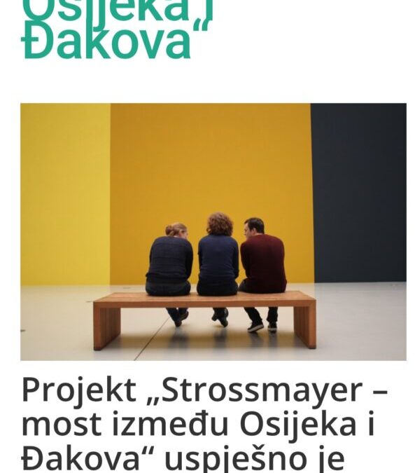 Projekt  „Strossmayer – most između Osijeka i Đakova”
